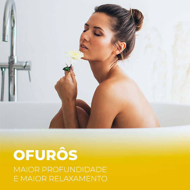 Ofurôs - Os Ofurôs são caracterizados por seu formato mais curto e profundo do que uma banheira tradicional. Proporcionam intenso relaxamento e são ideais para espaços pequenos.